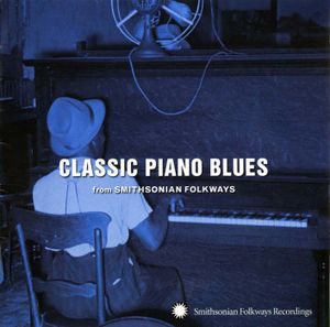 Classic Piano Blues (From Smithsonian Folkways)
