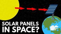 Why Don't We Just Put Solar Panels In Space?