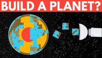 Could We Build A Planet From Scratch