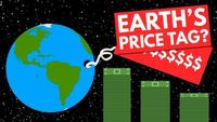 How Much Money Could We Sell The Earth For