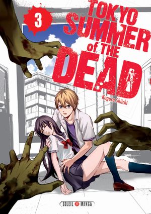 Tokyo : Summer of the Dead, tome 3
