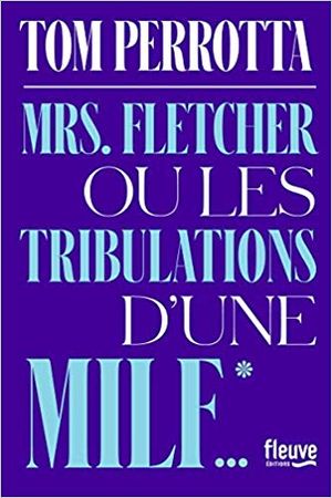 Mrs. Fletcher ou les tribulations d'une MILF