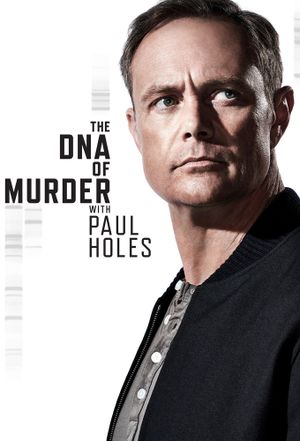 The DNA of Murder With Paul Holes