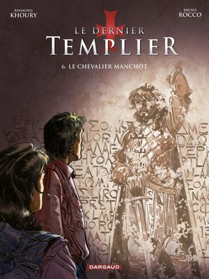 Le Chevalier manchot - Le Dernier Templier (Saison 2), tome 6