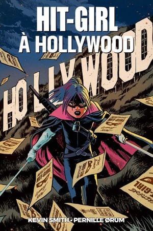 Hit-Girl à Hollywood - Hit-Girl, tome 4