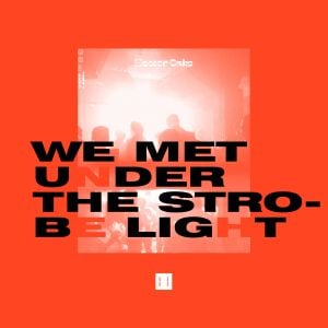 We Met Under The Strobe Light (EP)
