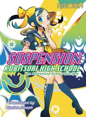 Suspension: Kubitsuri High School - Zaregoto, tome 3