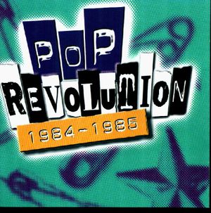 Pop Revolution: 1984–1985