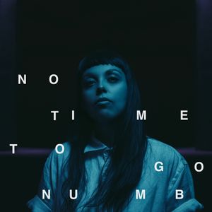 No Time to Go Numb (Single)