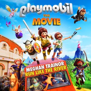 Run Like the River (from “Playmobil: The Movie” Soundtrack) (OST)
