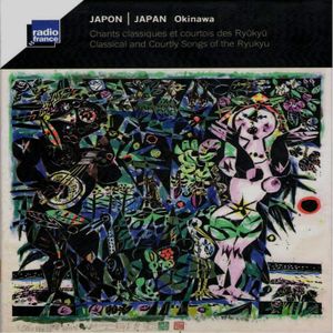 Japon : Chants classiques et courtois des Ryûkyû