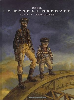 Stigmates - Le Réseau Bombyce, tome 3