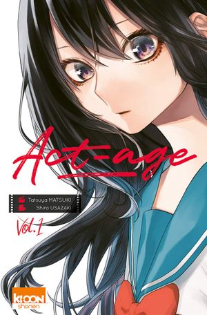 Kei Yonagi - Act-Age, tome 1