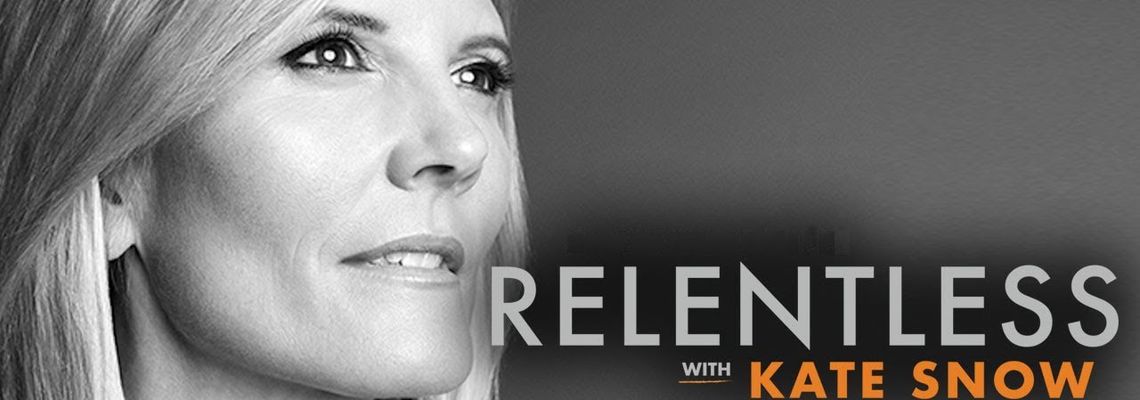 Cover Relentless With Kate Snow
