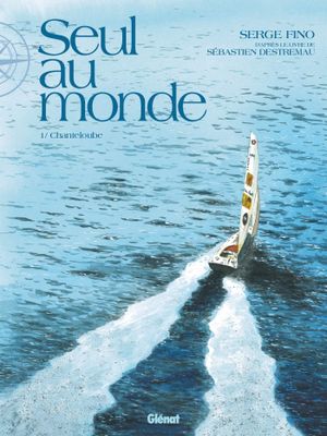 Chanteloube - Seul au Monde, tome 1