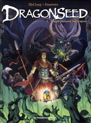 Quand pleurent les dragons - Dragonseed, tome 3