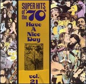 Super Hits of the '70s: Have a Nice Day, Vol. 21