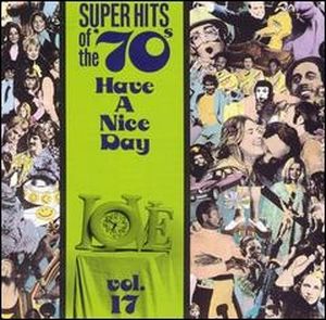Super Hits of the '70s: Have a Nice Day, Vol. 17