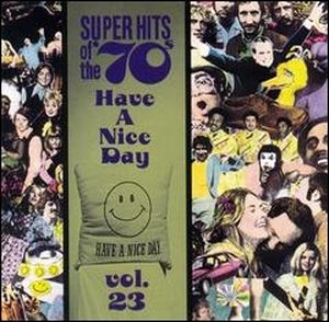 Super Hits of the '70s: Have a Nice Day, Vol. 23