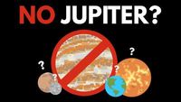 What If Jupiter Never Existed?