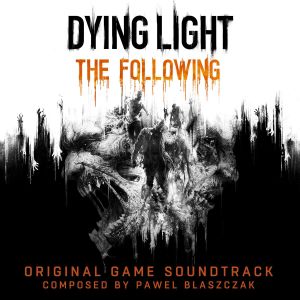Dying Light: The Following (OST)