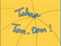 Tchao Tom-Tom