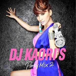 DJ Kaori’s Party Mix 2