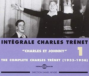 Intégrale Charles Trénet, Volume 1, 1933 - 1936 : "Charles et Johnny"