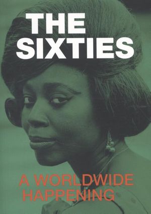 The Sixties: A Worldwide Happening