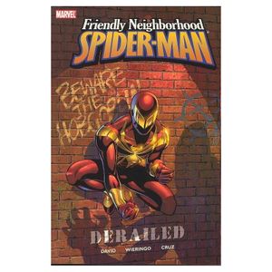Friendly Neighborhood Spider-Man Vol. 1: Derailed