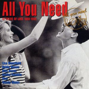 All You Need: 15 Years of Love 1980-1995, Volume 2