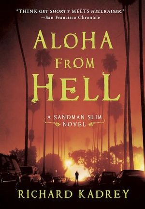 Aloha from Hell - Sandman Slim, book 3
