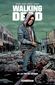 Couverture La Fin du voyage - Walking Dead, tome 32