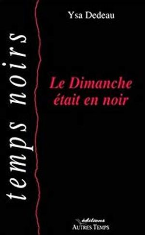 Le dimanche était en noir