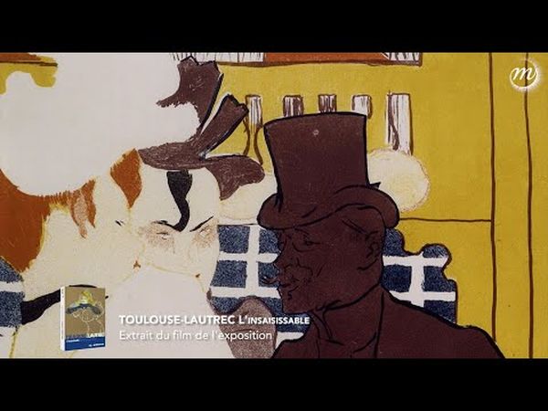 Toulouse-Lautrec, l'insaisissable