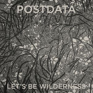 Let’s Be Wilderness