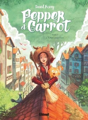 Pepper et Carrot Tome 3 - L'effet papillon