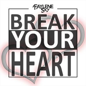 Break Your Heart (Single)