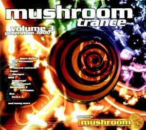 Mushroom Trance, Volume 3: Generation 3000