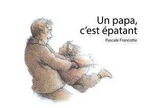 Un papa c'est épatant