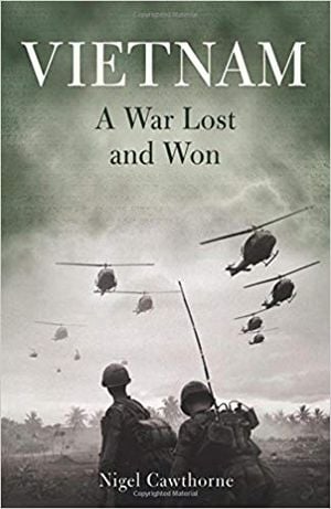 Vietnam : A War Lost and Won