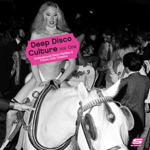 Deep Disco Culture, Volume 1: Underground Disco Rarities & Future Club Classics