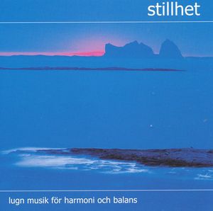 Stillhet: Lugn musik för harmoni och balans