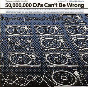 50,000,000 DJ's Can't Be Wrong, Volume One: Mixed Up Beats