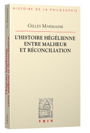 L'Histoire hégélienne entre malheur et réconciliation