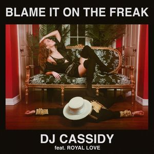 Blame It On the Freak (Single)