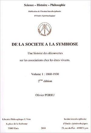 De la société à la symbiose : Volume 1 (1860-1930)