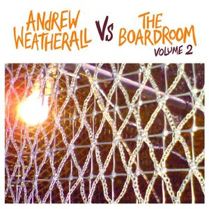 Andrew Weatherall vs The Boardroom Volume 2