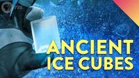 What’s In a 20,000 Year-Old Cube of Ice?