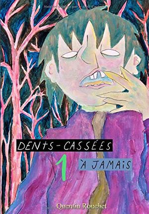 Dents-Cassées 1 – À Jamais